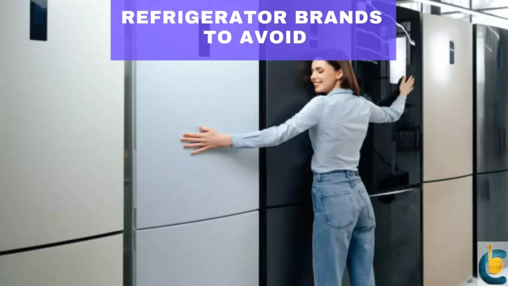 Refrigerator Brands To Avoid