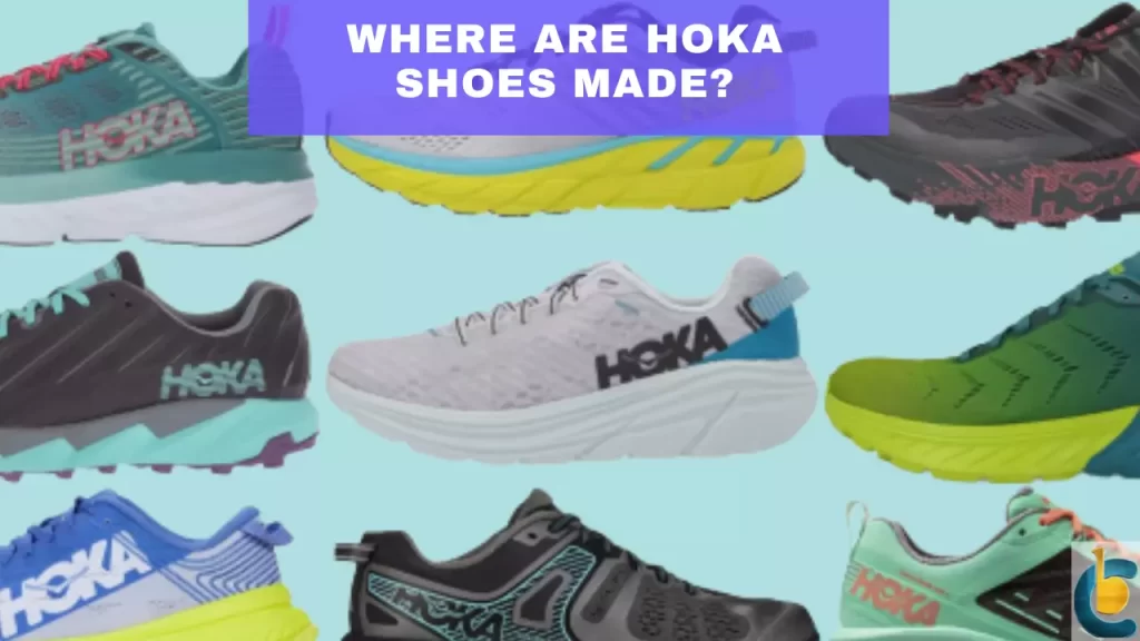 Where are Hoka Shoes made