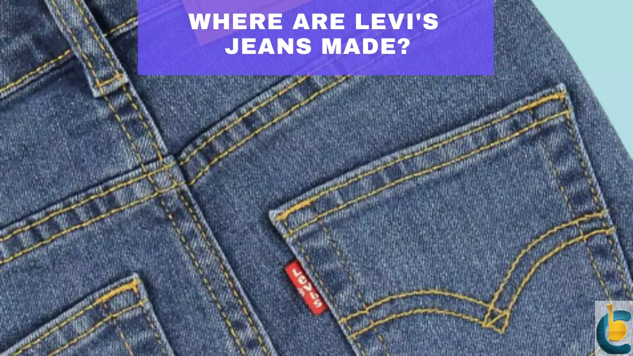 Where are Levi's Jeans Made in 2023? - Brand Critica